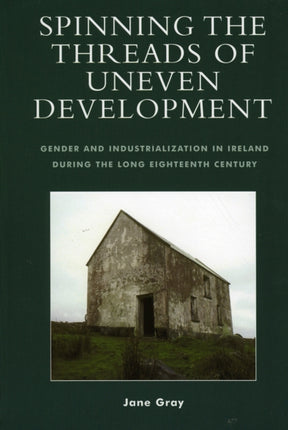 Spinning the Threads of Uneven Development Gender