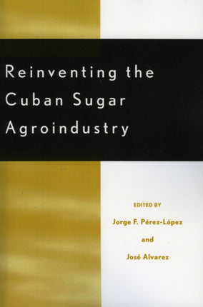Reinventing the Cuban Sugar Agroindustry Rural