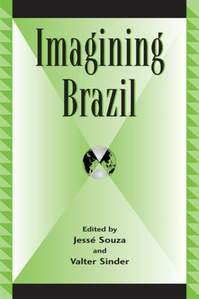 Imagining Brazil Global Encounters Studies in