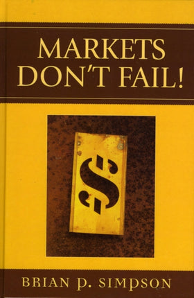 Markets Dont Fail