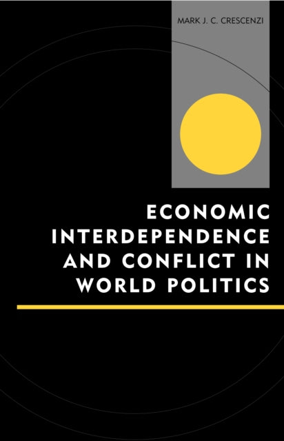 Economic Interdependence and Conflict in World