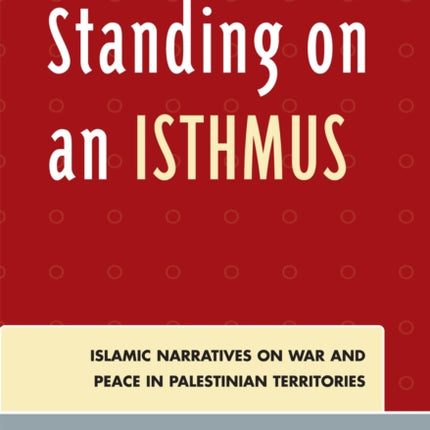 Standing on an Isthmus Islamic Narratives on