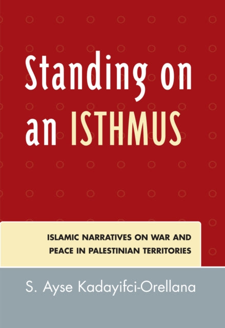 Standing on an Isthmus Islamic Narratives on
