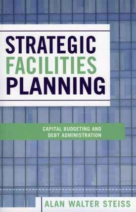 Strategic Facilities Planning Capital Budgeting