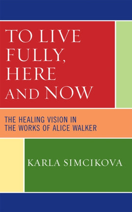 To Live Fully Here and Now