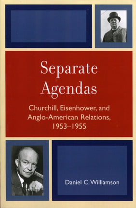 Separate Agendas Churchill Eisenhower and