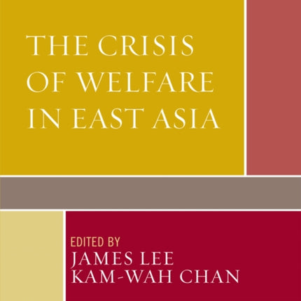 The Crisis of Welfare in East Asia