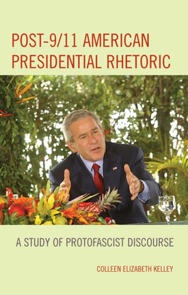 Post911 American Presidential Rhetoric A Study of
