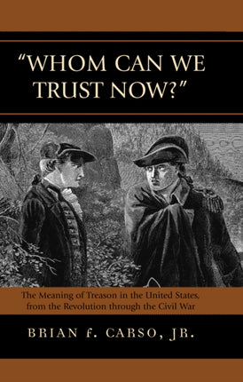 Whom Can We Trust Now The Meaning of Treason in