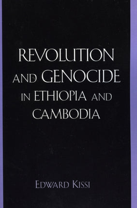 Revolution and Genocide in Ethiopia and Cambodia