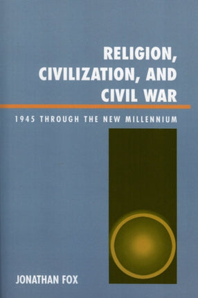 Religion Civilization and Civil War 1945 through