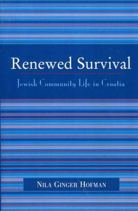 Renewed Survival Jewish Community Life in Croatia