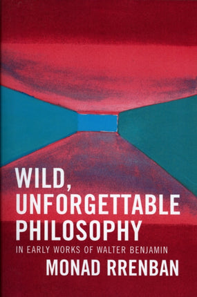 Wild Unforgettable Philosophy In Early Works of