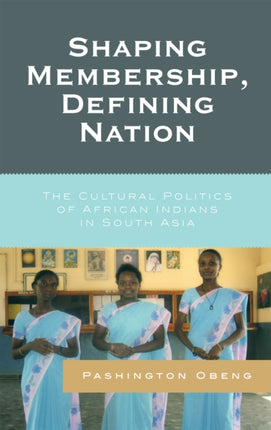 Shaping Membership Defining Nation