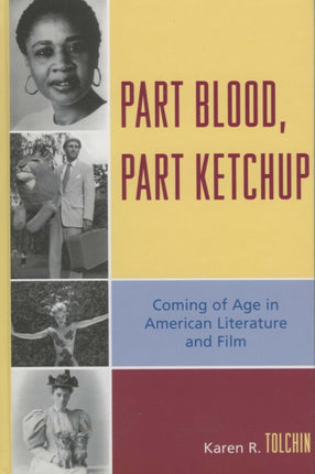 Part Blood Part Ketchup Coming of Age in American