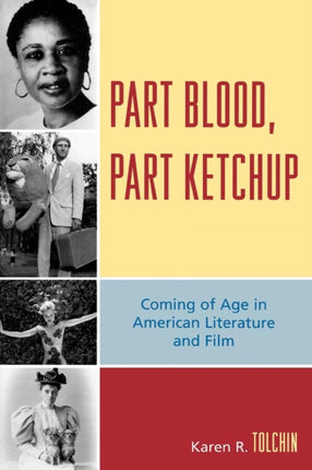 Part Blood Part Ketchup Coming of Age in American