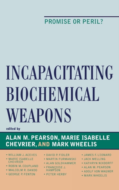 Incapacitating Biochemical Weapons Promise or