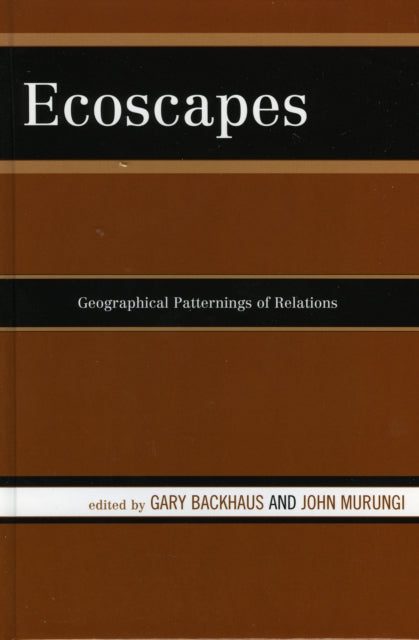 Ecoscapes: Geographical Patternings of Relations