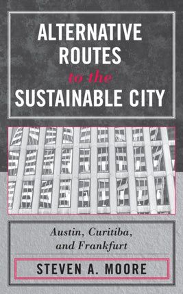 Alternative Routes to the Sustainable City