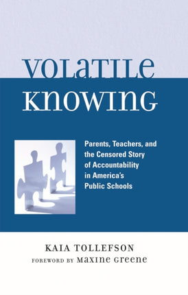Volatile Knowing Parents Teachers and the