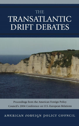 The TransAtlantic Drift Debates Proceedings from