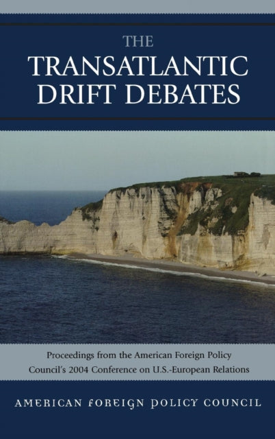 The TransAtlantic Drift Debates Proceedings from