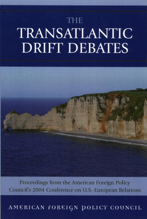 The TransAtlantic Drift Debates Proceedings from