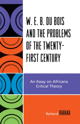 WEB Du Bois and the Problems of the TwentyFirst