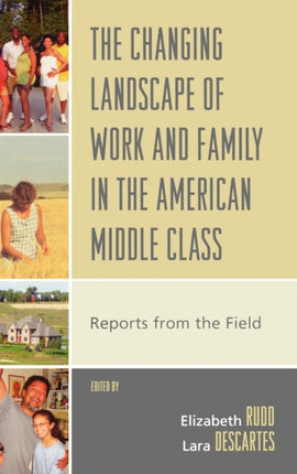 The Changing Landscape of Work and Family in the