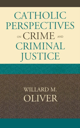 Catholic Perspectives on Crime and Criminal