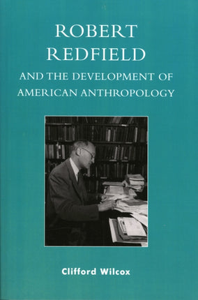 Robert Redfield and the Development of American