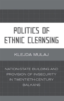 Politics of Ethnic Cleansing NationState Building