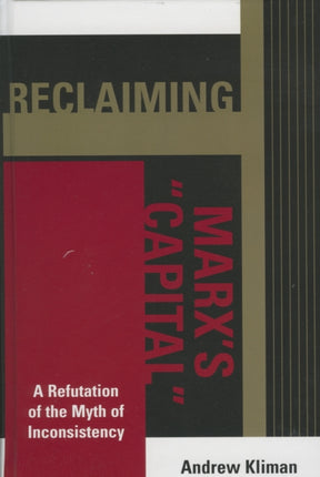 Reclaiming Marxs Capital