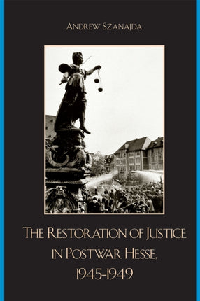 The Restoration of Justice in Postwar Hesse