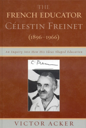 The French Educator Celestin Freinet 18961966
