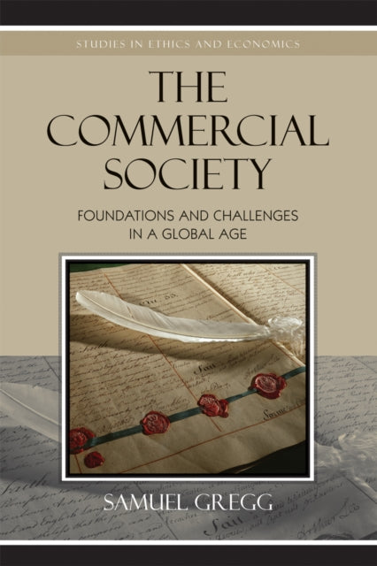The Commercial Society Foundations and Challenges