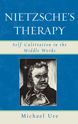 Nietzsches Therapy Selfcultivation in the Middle
