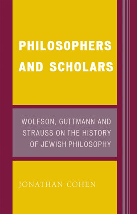 Philosophers and Scholars Wolfson Guttmann and