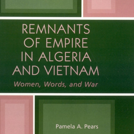 Remnants of Empire in Algeria and Vietnam Women