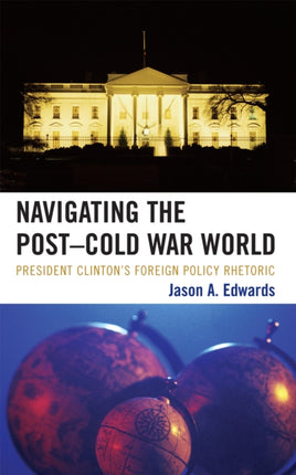 Navigating the PostCold War World President
