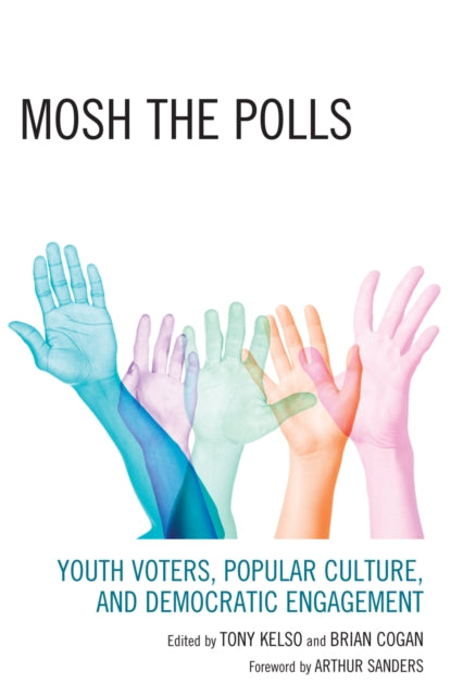 Mosh the Polls Youth Voters Popular Culture and