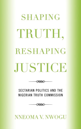 Shaping Truth Reshaping Justice Sectarian