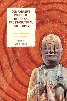 Comparative Political Theory and CrossCultural