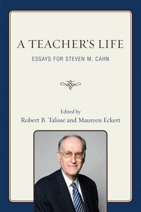 A Teachers Life Essays for Steven M Cahn