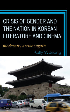 Crisis of Gender and the Nation in Korean