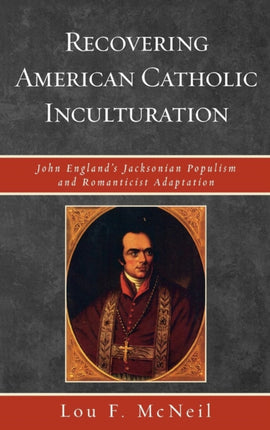 Recovering American Catholic Inculturation John
