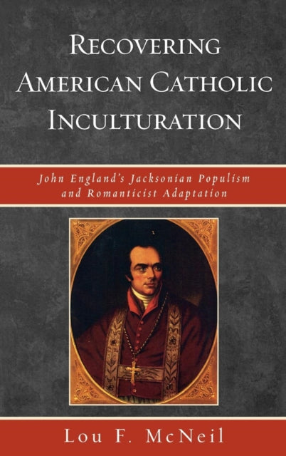 Recovering American Catholic Inculturation John