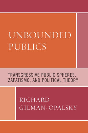 Unbounded Publics Transgressive Public Spheres