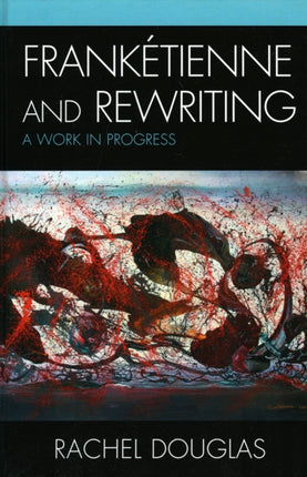 Frankétienne and Rewriting