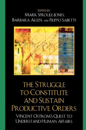 The Struggle to Constitute and Sustain Productive